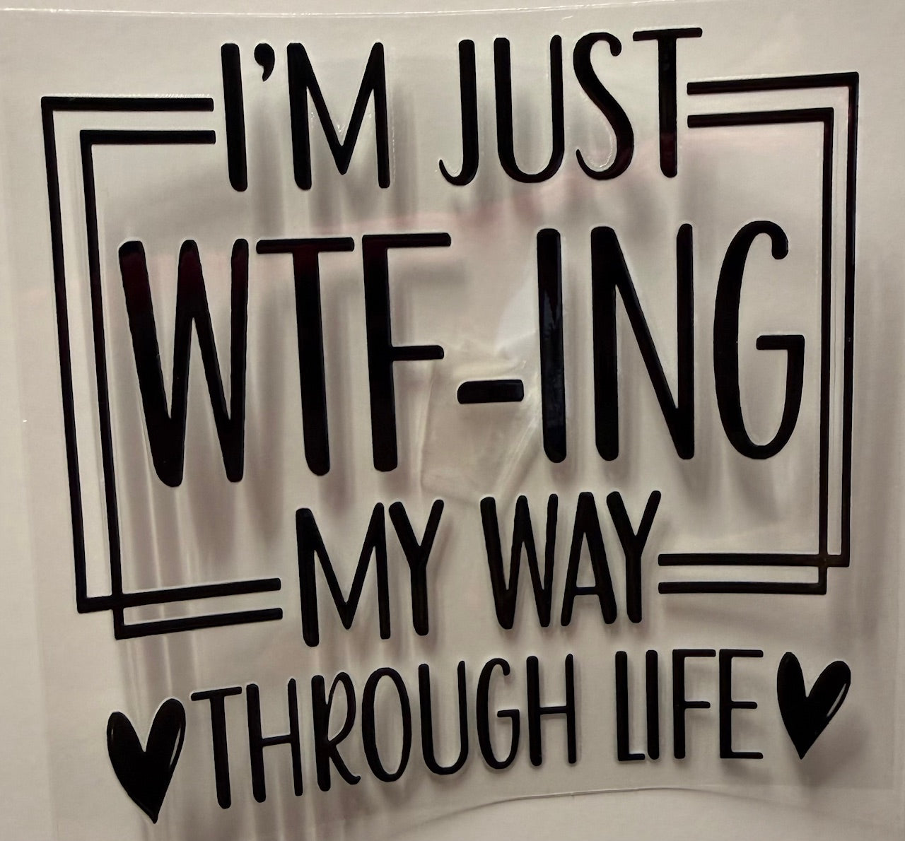 Im Just WTF through life