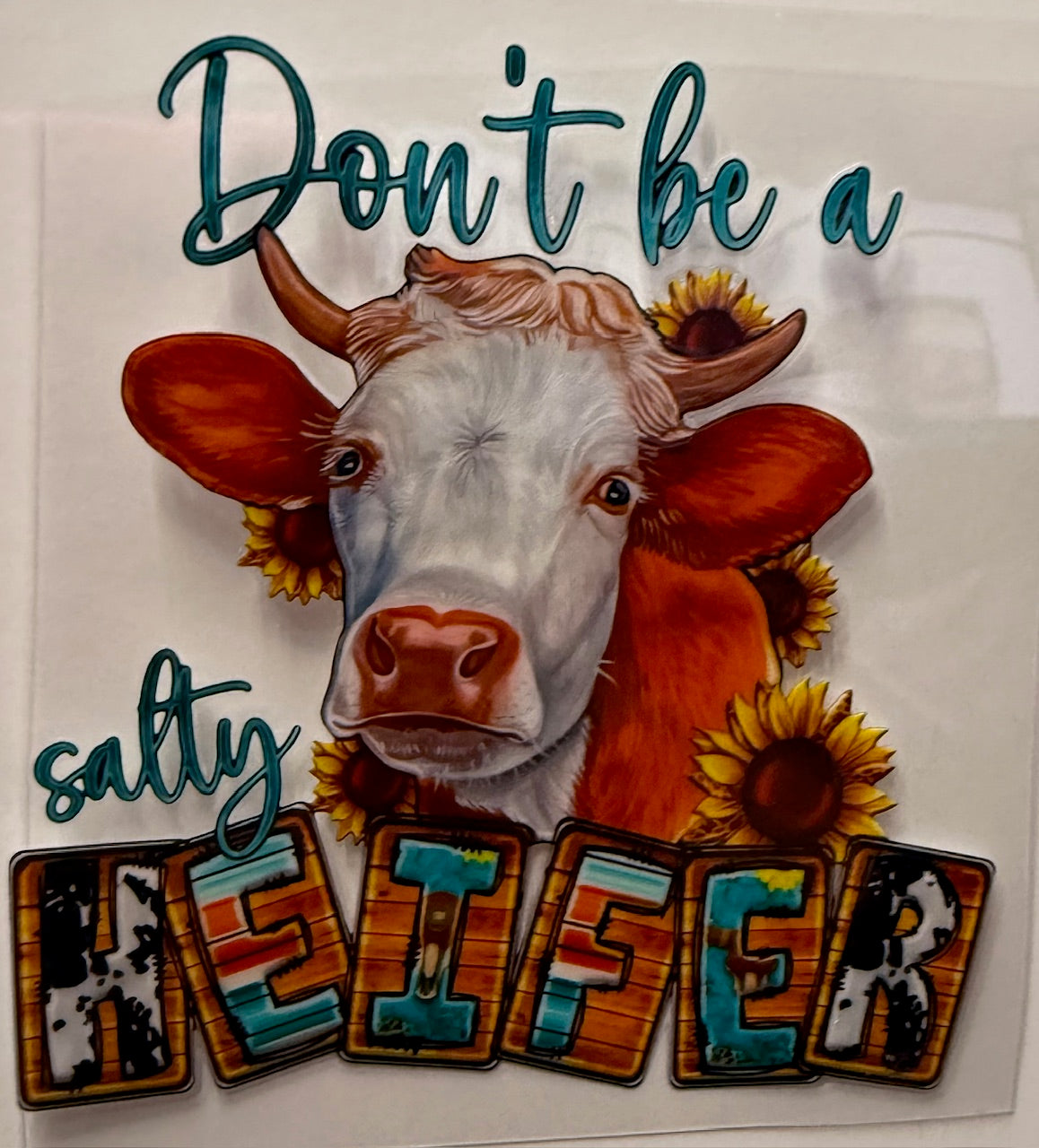 Dont be a salty Heifer