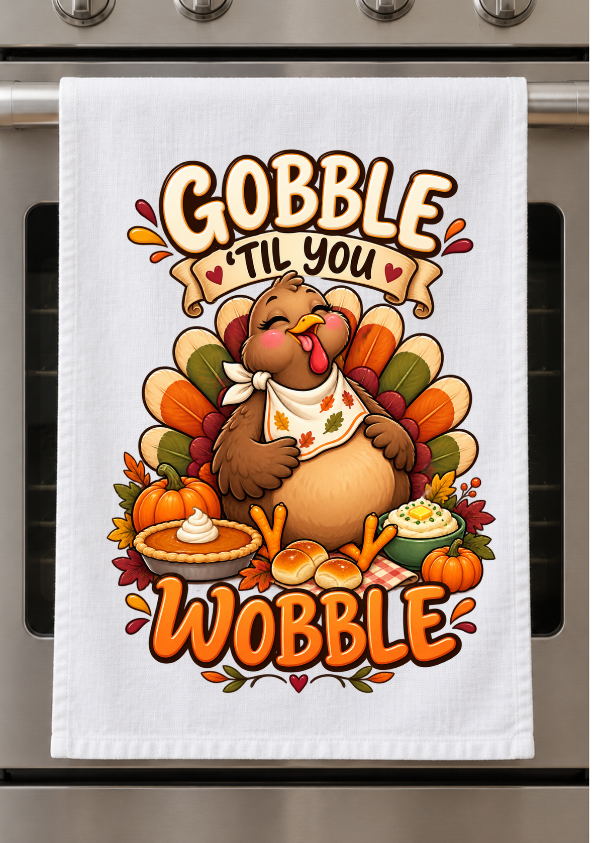 Kitchen Towel - Thanksgiving Gobble till you wobble