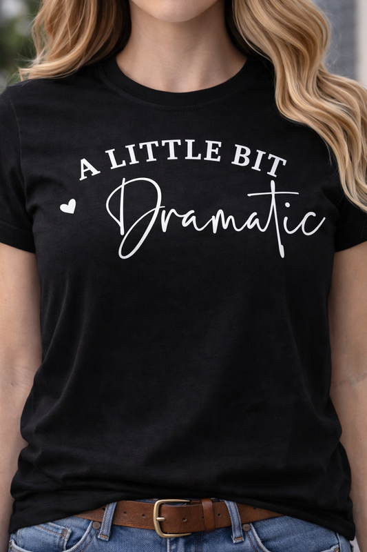 A Little bit Dramatic