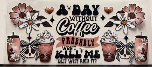 A Day without coffee