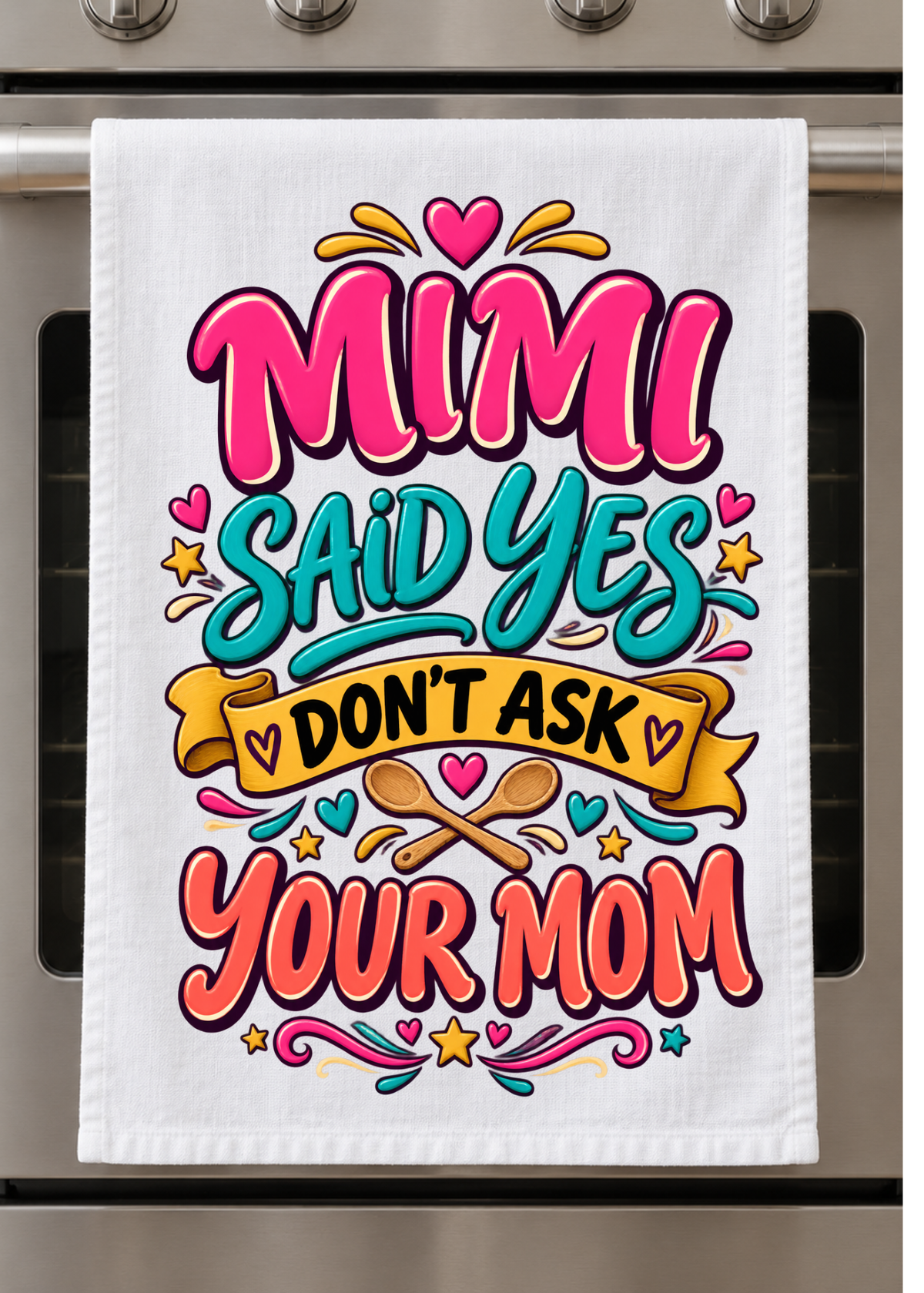 Kitchen Towel  - Mimi said yes